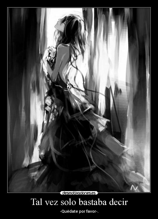 Tal vez solo bastaba decir -