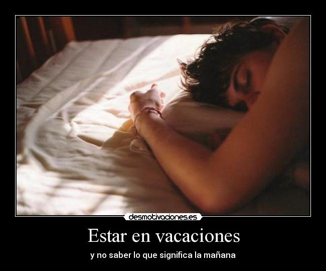 Estar en vacaciones -