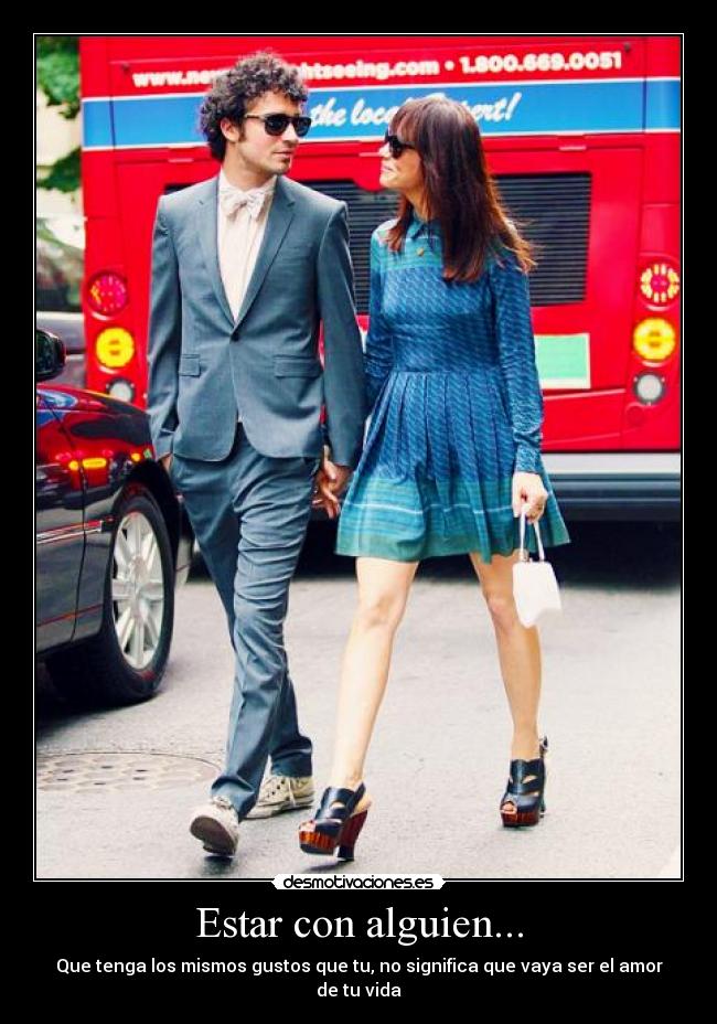 Estar con alguien... -