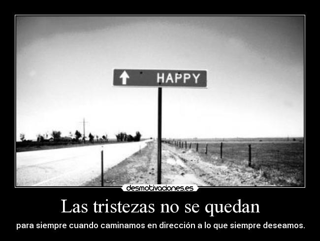 Las tristezas no se quedan -
