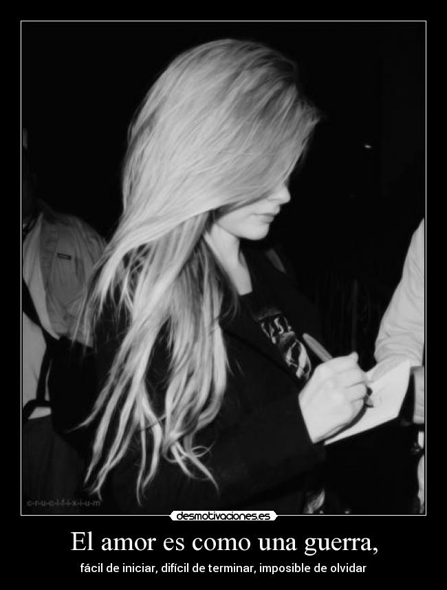 El amor es como una guerra, -