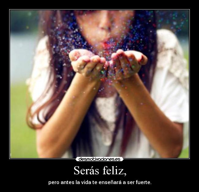 Serás feliz, - 
