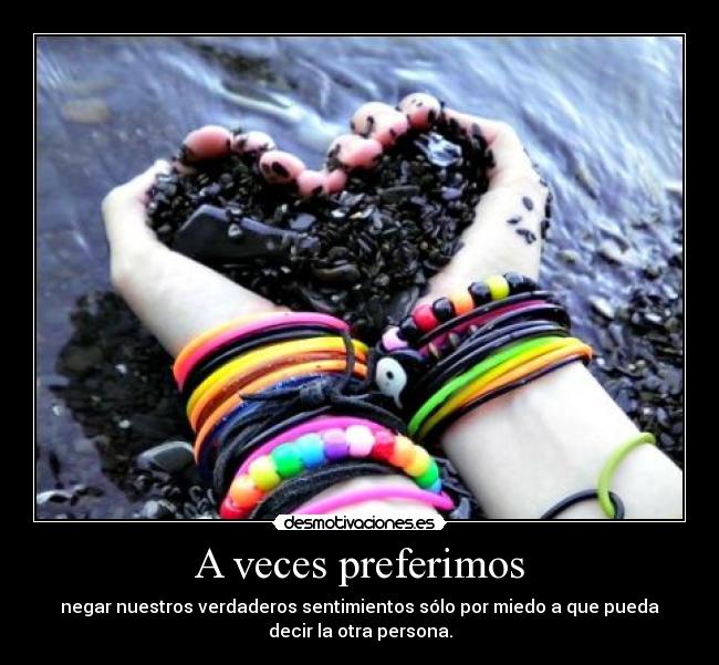 A veces preferimos -