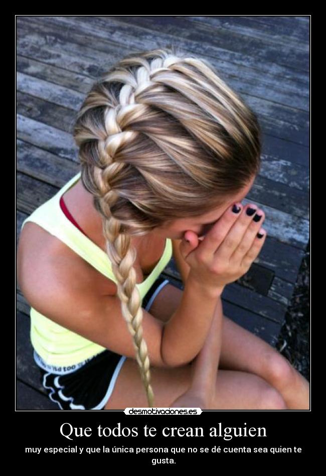 Que todos te crean alguien - 