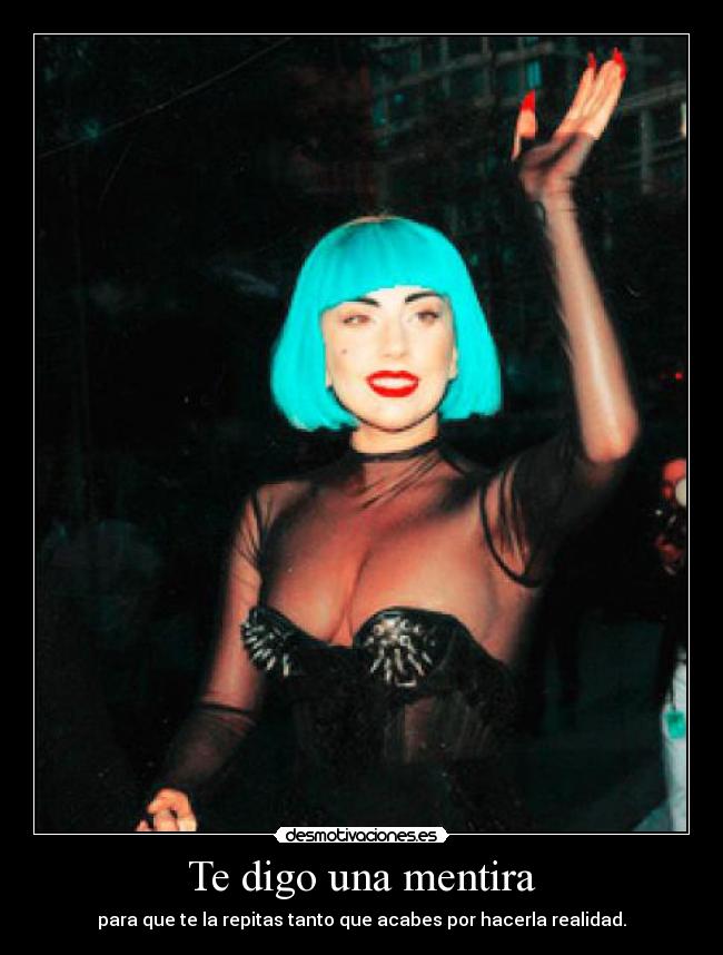 carteles mentira lady gaga desmotivaciones