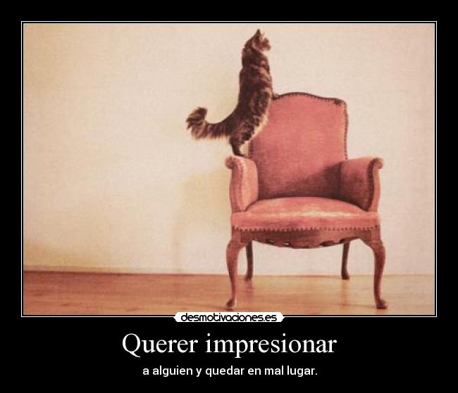 Querer impresionar - 
