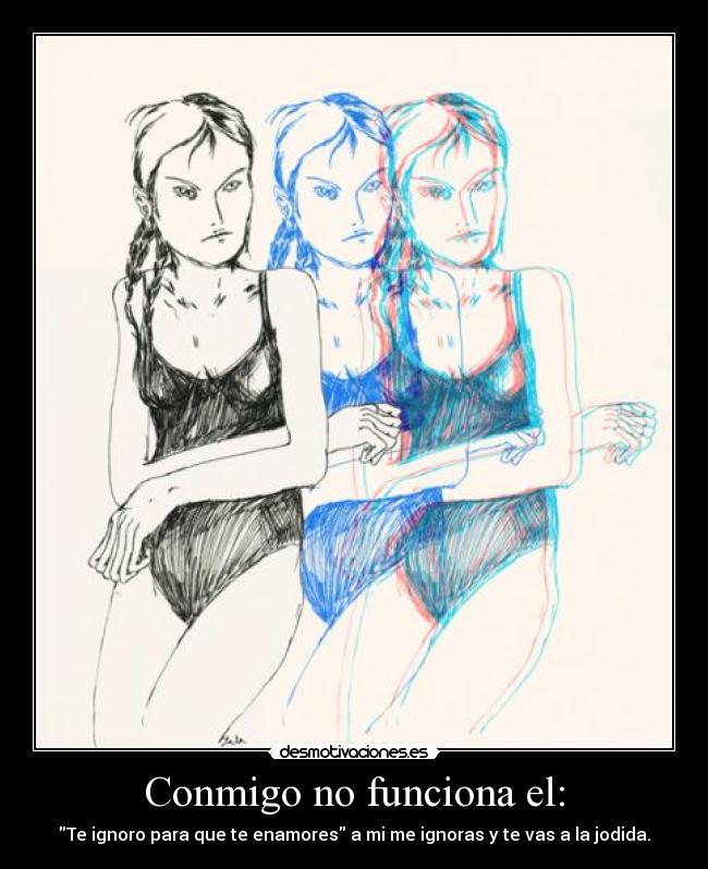 Conmigo no funciona el: -