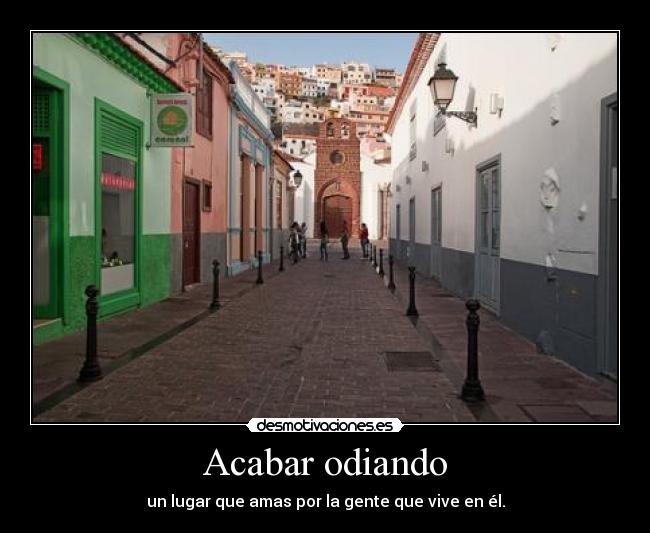 Acabar odiando -