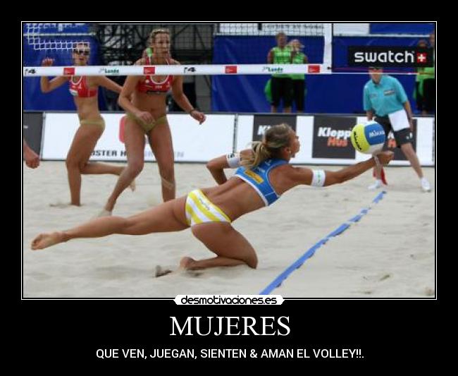 MUJERES - QUE VEN, JUEGAN, SIENTEN & AMAN EL VOLLEY!!.