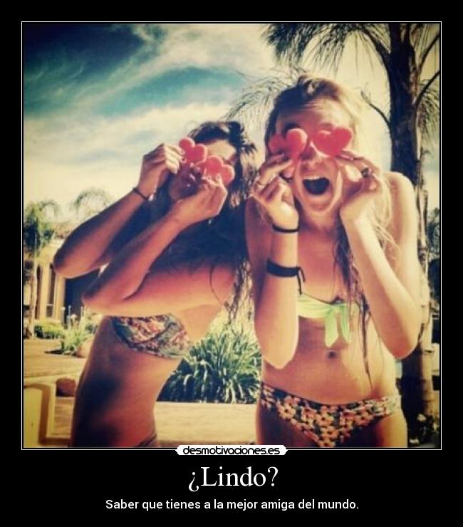 ¿Lindo? -