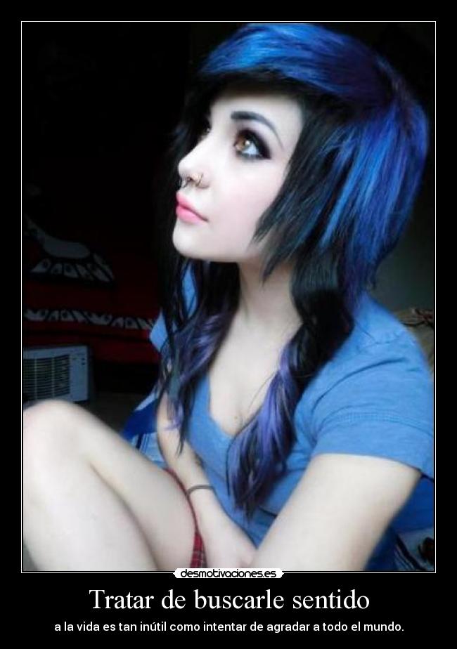 Tratar de buscarle sentido -