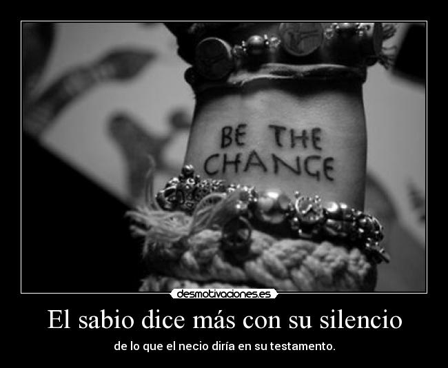 El sabio dice más con su silencio - 