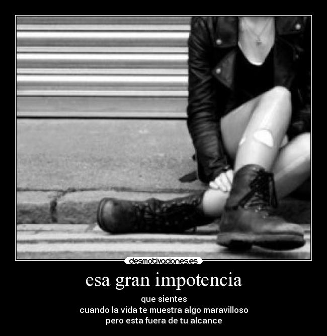 esa gran impotencia - 