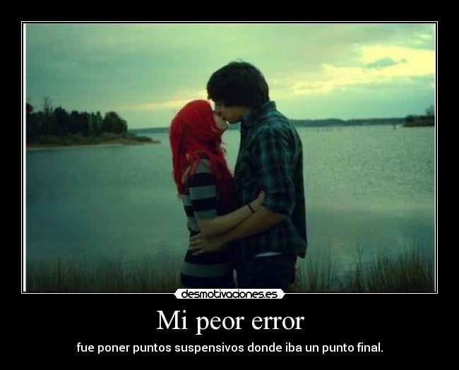 Mi peor error - 