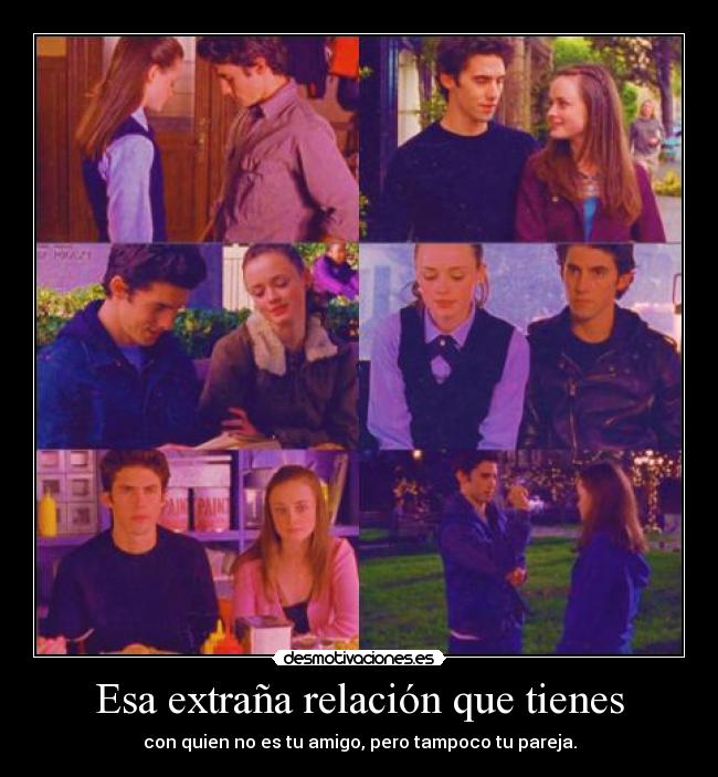 Esa extraña relación que tienes -