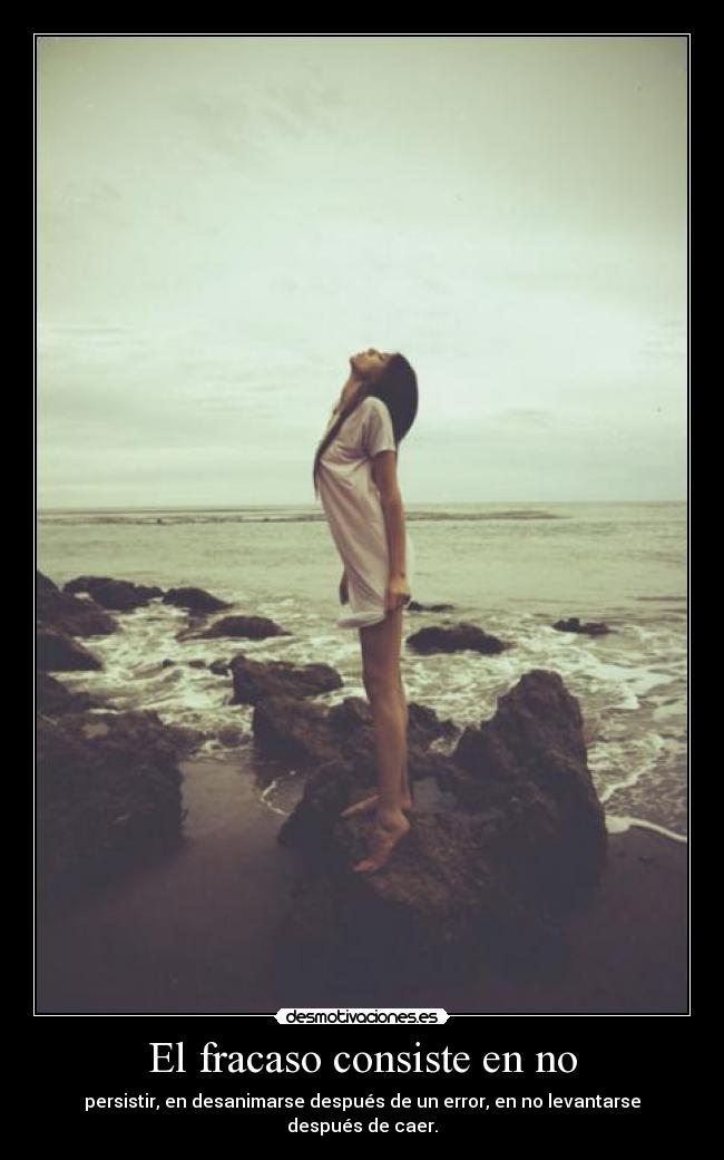 El fracaso consiste en no -