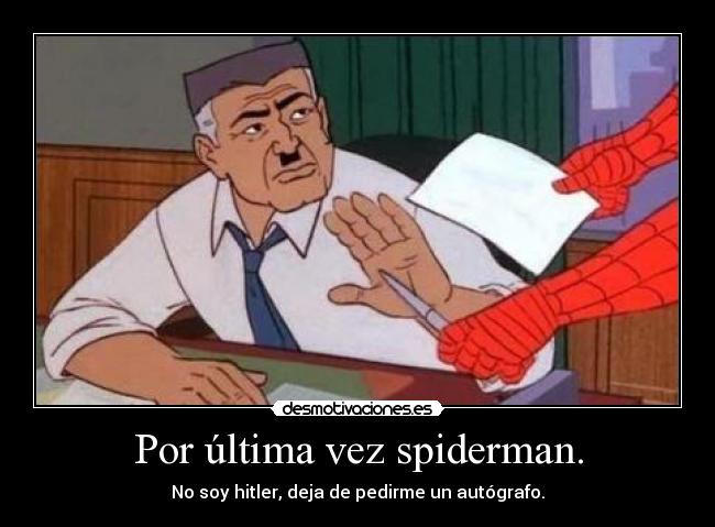 Por última vez spiderman. - 