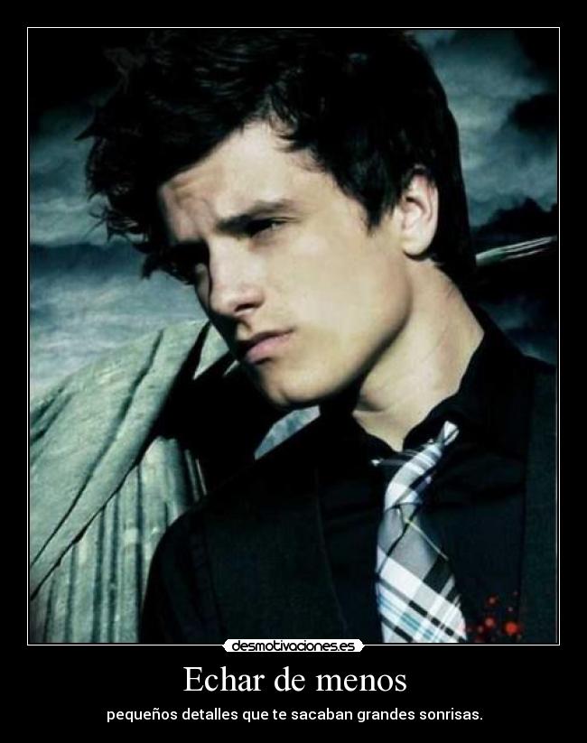 Echar de menos - pequeños detalles que te sacaban grandes sonrisas.