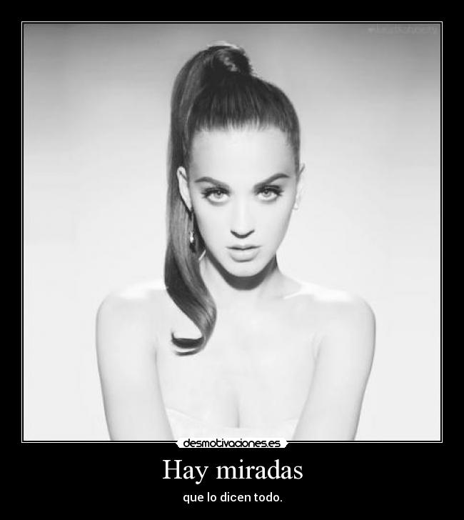 Hay miradas -
