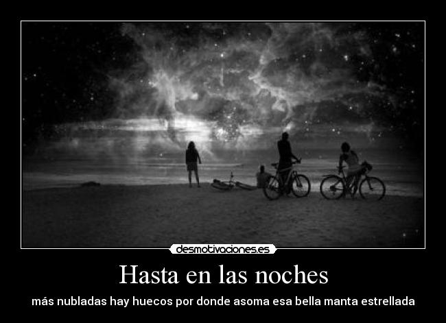 Hasta en las noches -