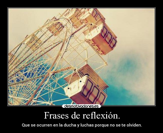 Frases de reflexión. - 