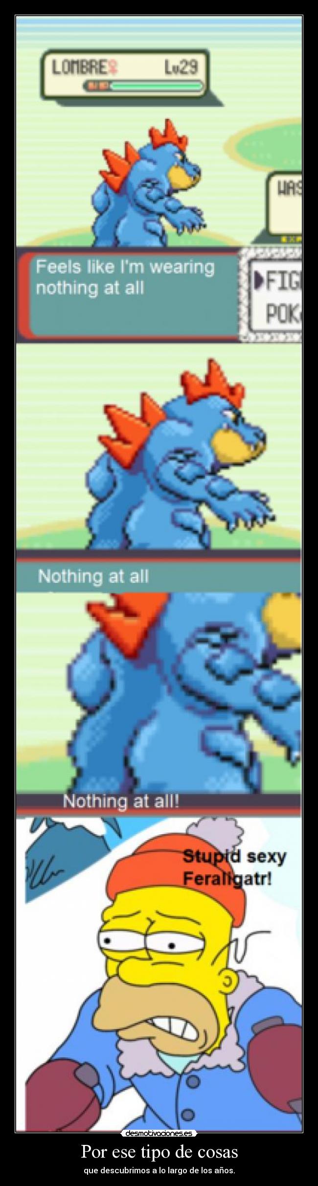 Por ese tipo de cosas -