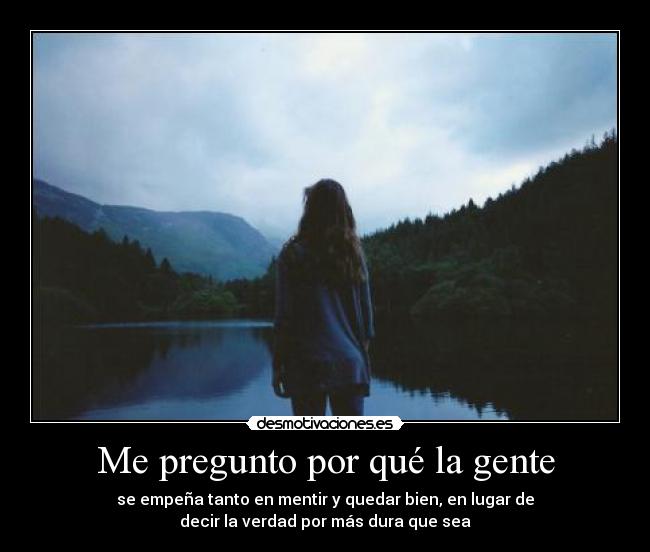 Me pregunto por qué la gente -