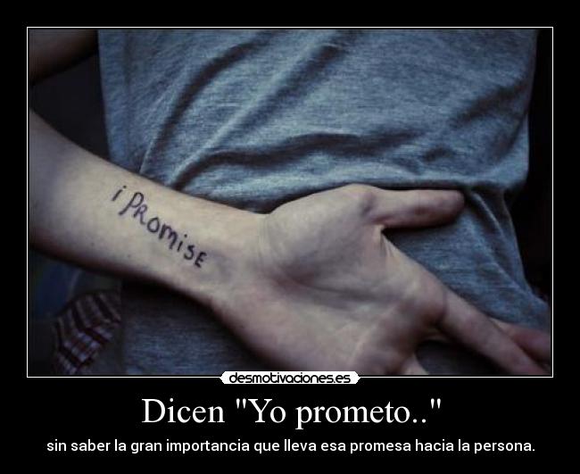 Dicen Yo prometo.. - 