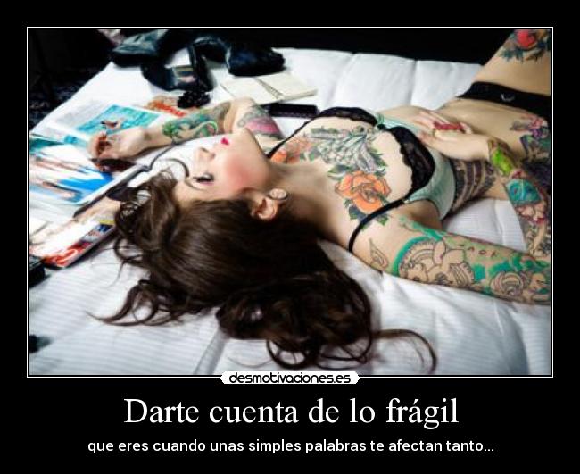 Darte cuenta de lo frágil - 