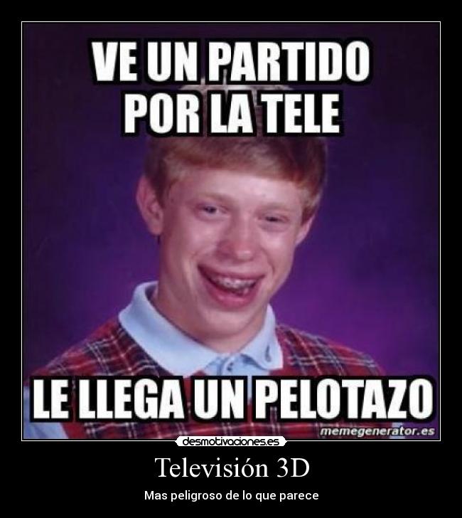 carteles bad luck brian television peligroso desmotivaciones