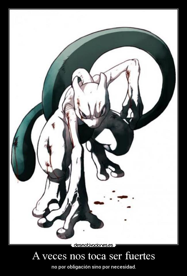 A veces nos toca ser fuertes - 