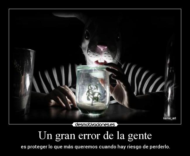 Un gran error de la gente - 