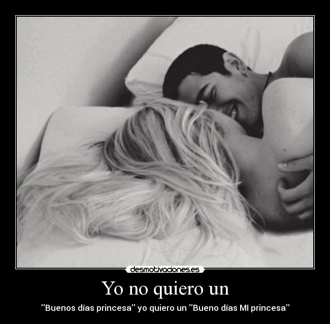 Yo no quiero un - 
