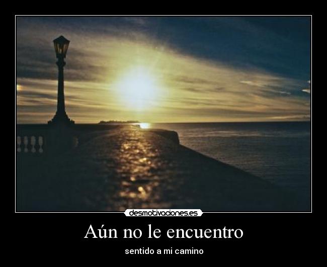 Aún no le encuentro -