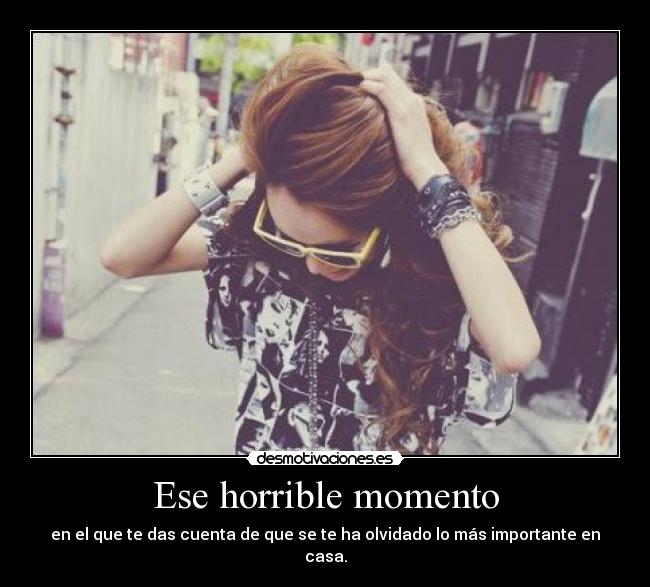 Ese horrible momento - 