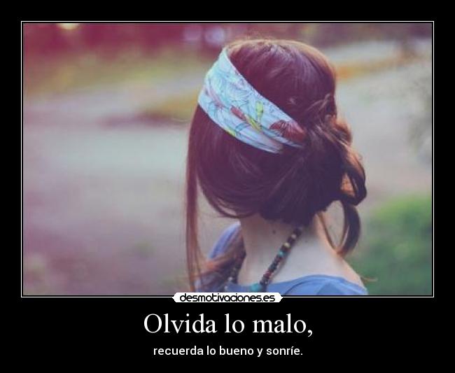 Olvida lo malo, - 