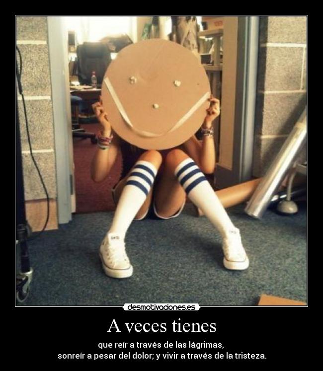 A veces tienes -