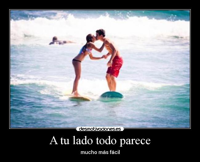 A tu lado todo parece -