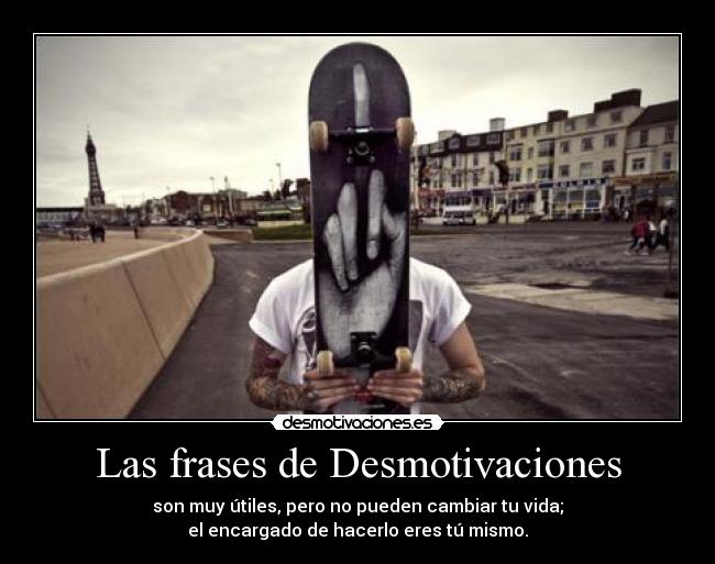 Las frases de Desmotivaciones - 