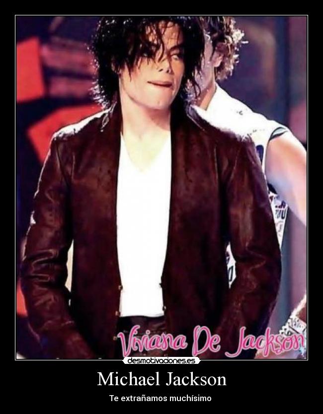 Michael Jackson - Te extrañamos muchísimo ♥