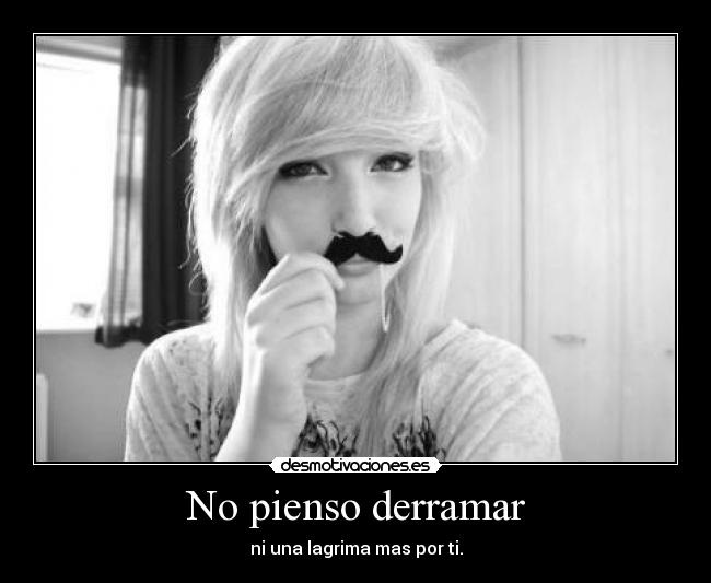 No pienso derramar -