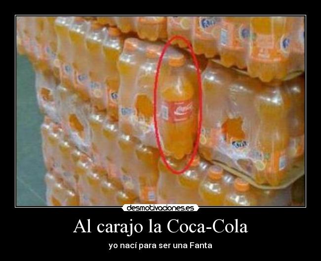 Al carajo la Coca-Cola -