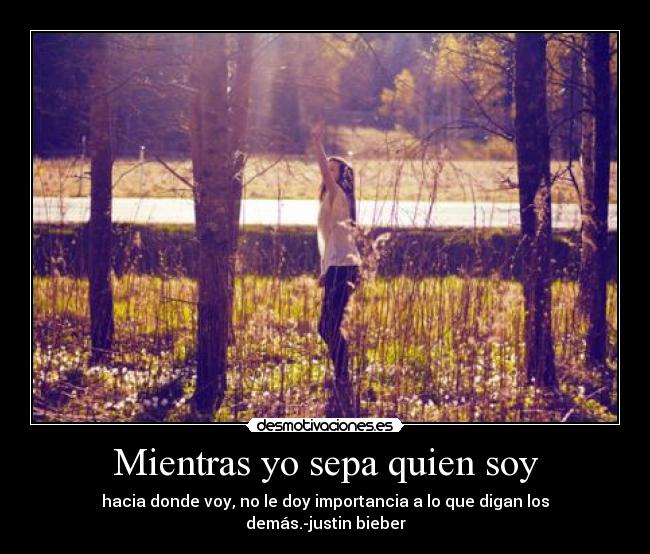 Mientras yo sepa quien soy -