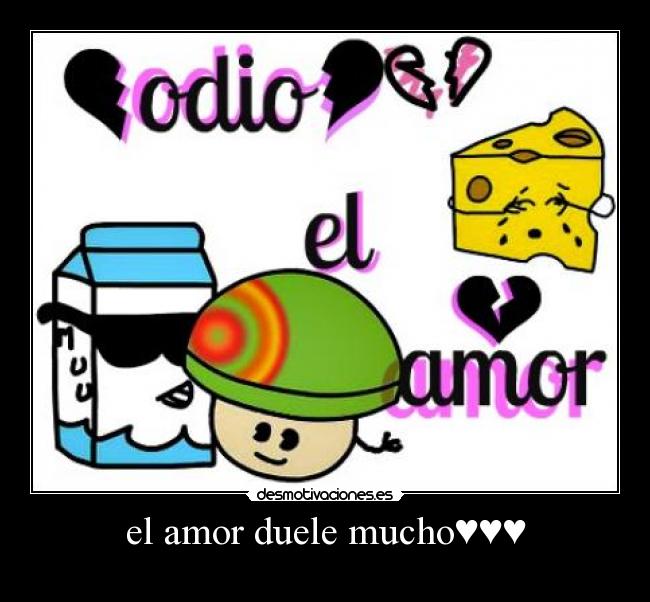 el amor duele mucho♥♥♥ -