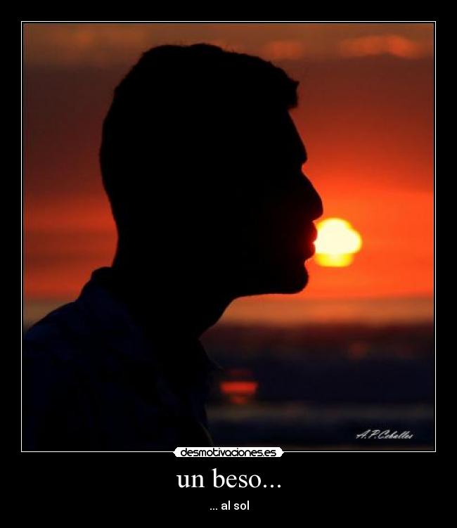 un beso... - ... al sol