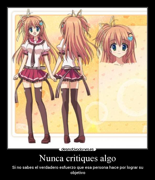 Nunca critiques algo - Si no sabes el verdadero esfuerzo que esa persona hace por lograr su objetivo