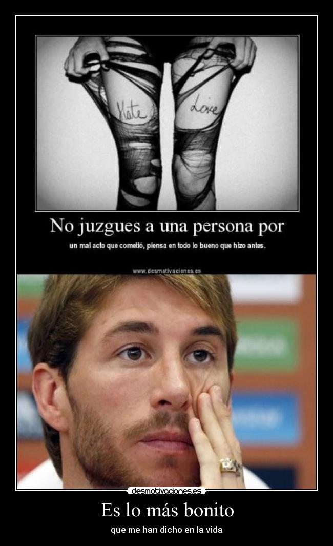 Es lo más bonito - que me han dicho en la vida