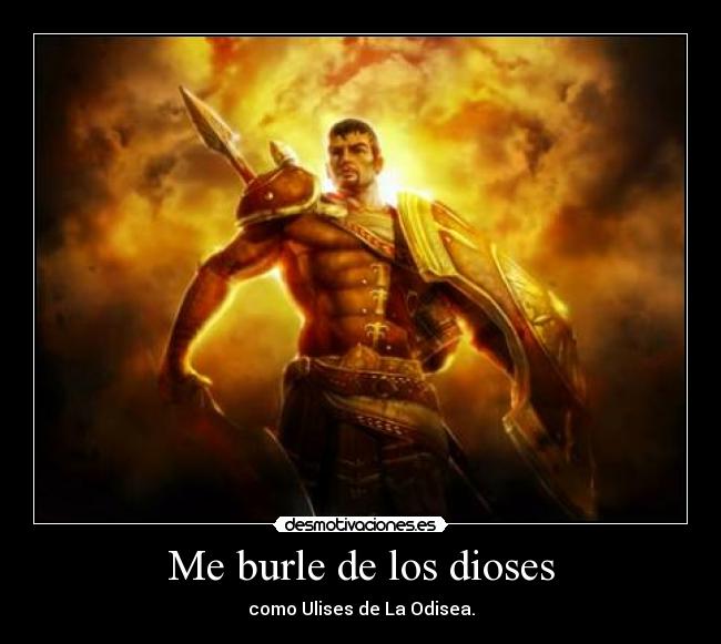 Me burle de los dioses - 