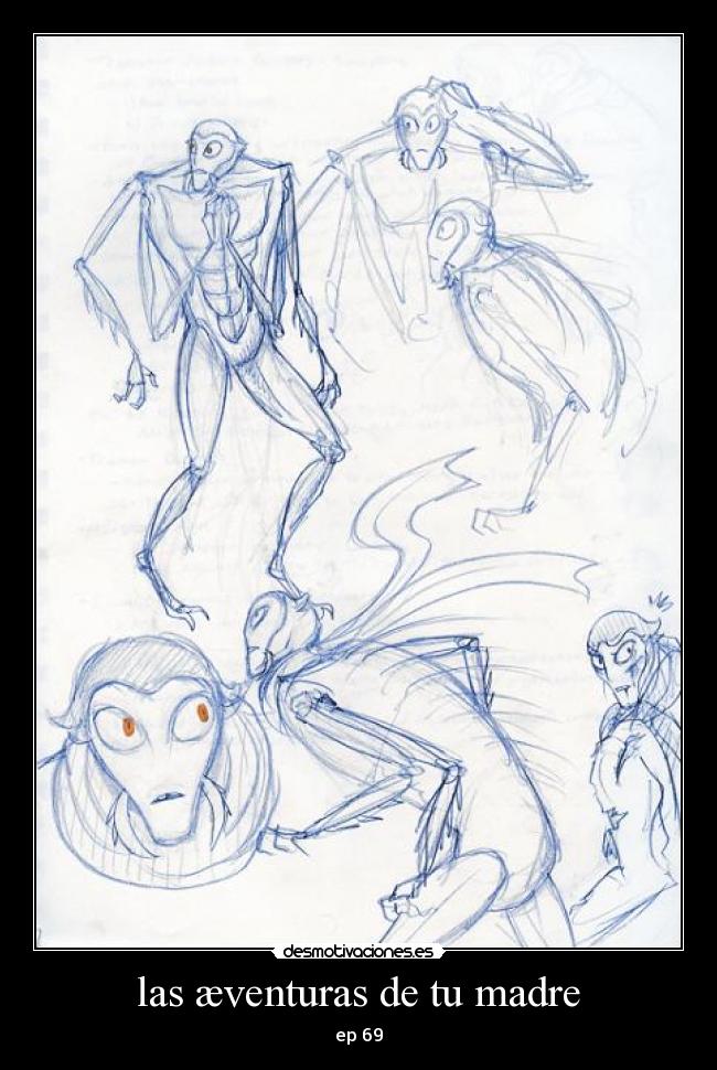 las æventuras de tu madre - ep 69