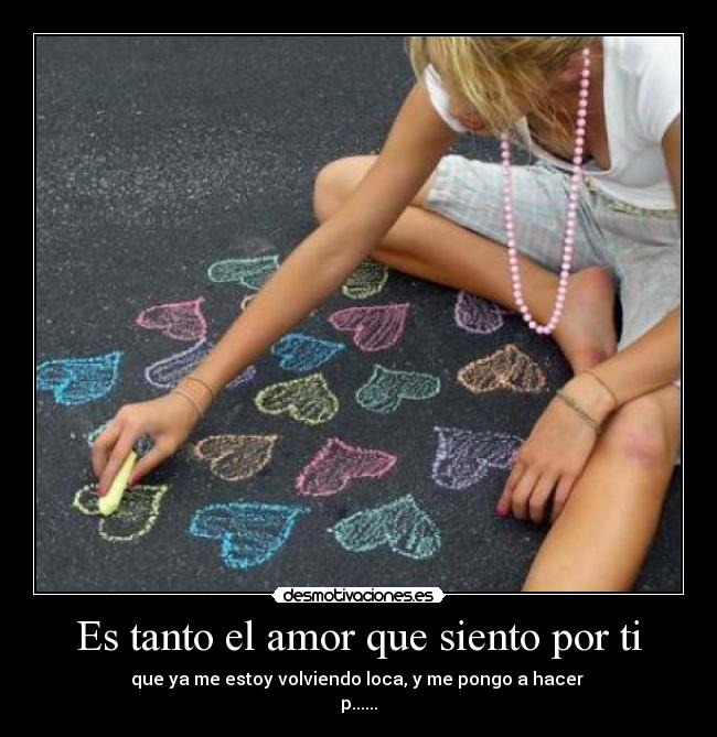Es tanto el amor que siento por ti -
